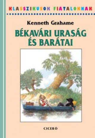 Kniha Békavári uraság és barátai Kenneth Grahame