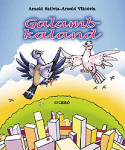 Carte Galambkaland Arnold Viktória; Arnold Szilvia