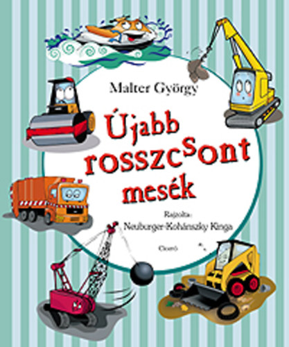 Könyv Újabb rosszcsont mesék Malter György