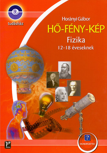 Buch Hő-fény-kép - Fizika 12-18 éveseknek Horányi Gábor