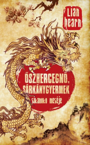 Livro Őszhercegnő, Sárkánygyermek Lian Hearn