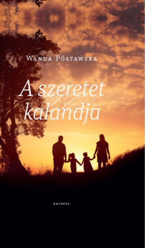 Kniha A szeretet kalandja Wanda Póltawska