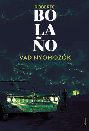 Book Vad nyomozók Roberto Bolaño