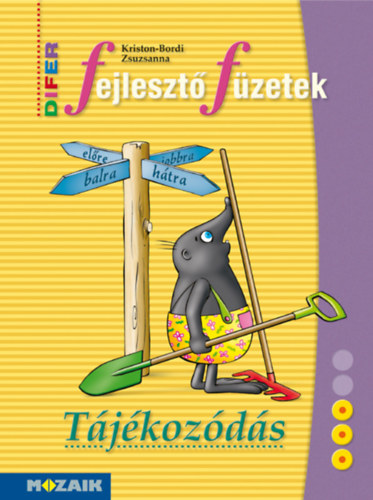 Livre DIFER Fejlesztő füzetek - Tájékozódás Kriston-Bordi Zsuzsanna