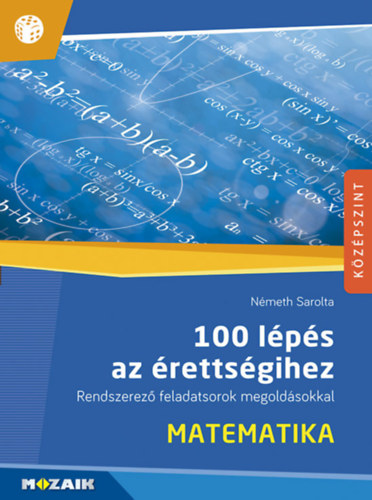 Könyv 100 lépés az érettségihez - Matematika Németh Sarolta