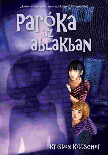 Carte Paróka az ablakban Kristen Kittscher