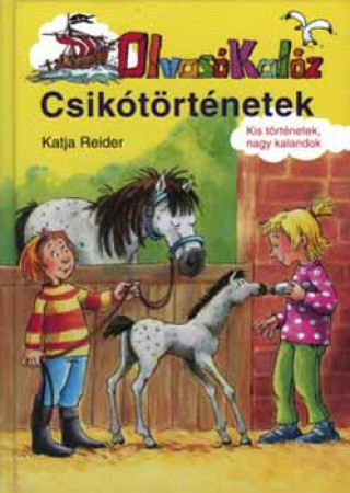 Kniha Csikótörténetek - Olvasó Kalóz Katja Reider