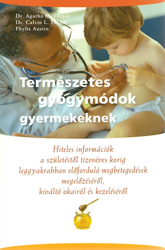 Buch Természetes gyógymódok gyermekeknek Dr. Calvin Thrash; Dr. Agatha Thrash; Phyllis Austin