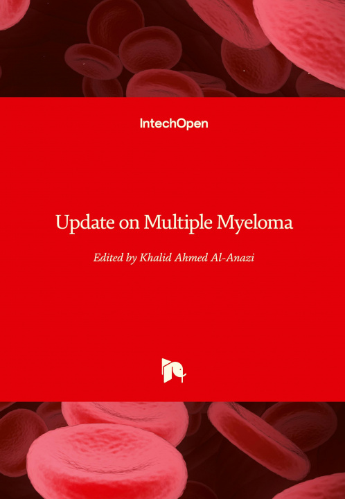 Carte Update on Multiple Myeloma Khalid Ahmed Al-Anazi