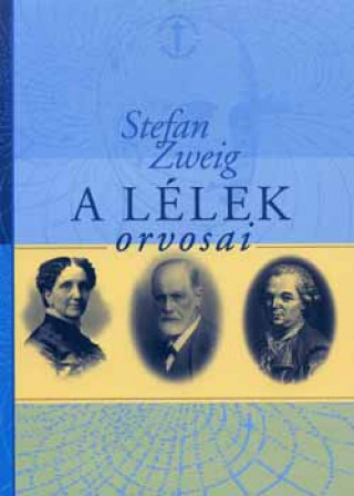 Knjiga A lélek orvosai Stefan Zweig