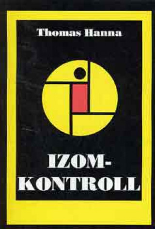 Book Izomkontroll Thomas Hanna