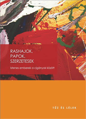 Knjiga Rashajok, papok, szerzetesek Tar Éva (szerk.)
