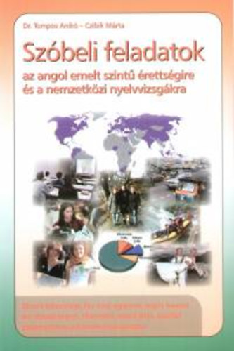 Carte Szóbeli feladatok az angol emelt szintű érettségire és a nemzetközi nyelvvizsgákra Czibik Márta