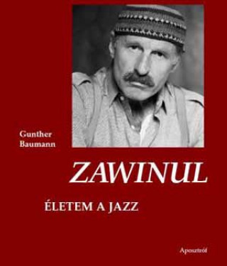 Kniha Zawinul - Életem a jazz Gunther Baumann