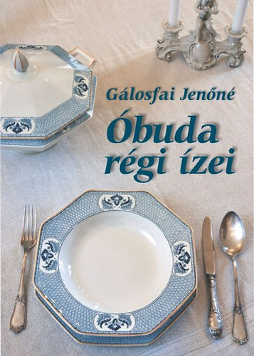 Book Óbuda régi ízei Gálosfai Jenőné