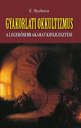 Könyv Gyakorlati okkultizmus E. Sychova