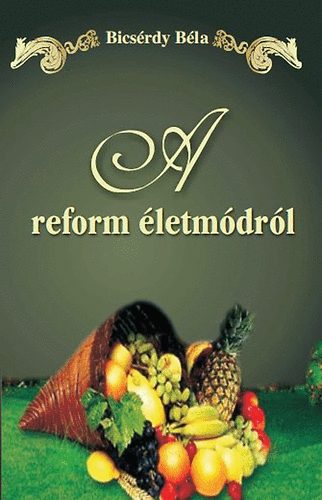 Βιβλίο A reform életmódról Bicsérdy Béla