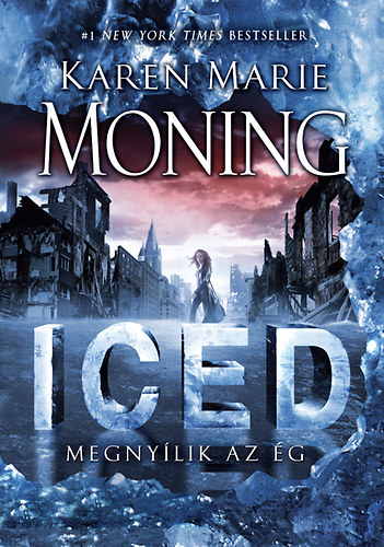 Kniha ICED - Megnyílik az ég Karen Marie Moning