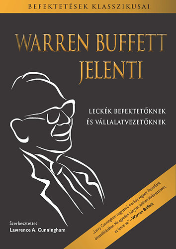 Könyv Warren Buffett jelenti Warren Buffett; Lawrence A. Cunningham