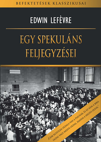 Kniha Egy spekuláns feljegyzései Edwin Lefévre