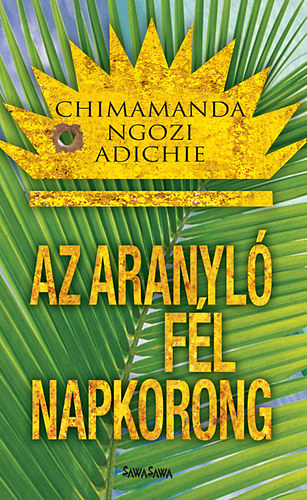 Kniha Az aranyló fél napkorong Chimamanda Ngozi Adichie