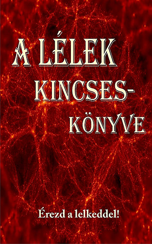 Carte A Lélek Kincseskönyve Angelisz Irini (Szerk.)