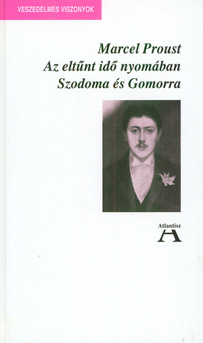 Carte Az eltűnt idő nyomában IV. - Szodoma és Gomorra Marcel Proust