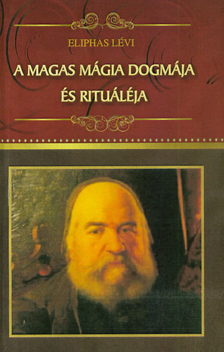 Kniha A magas mágia dogmája és rituáléja Eliphas Lévi