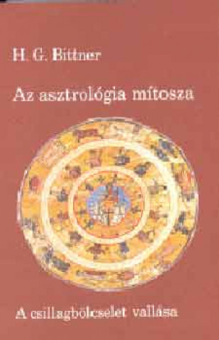 Książka Az asztrológia mítosza H.G. Bittner