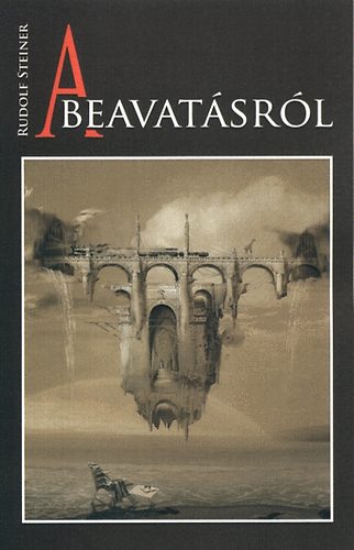 Carte A beavatásról Rudolf Steiner