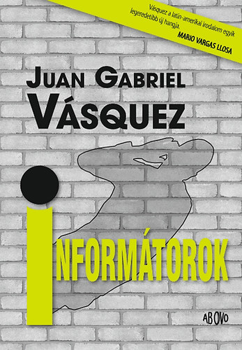 Kniha Informátorok Juan Gabriel Vásquez
