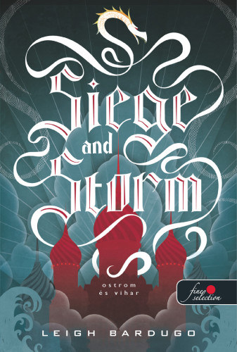 Kniha Siege and Storm - Ostrom és vihar Leigh Bardugo