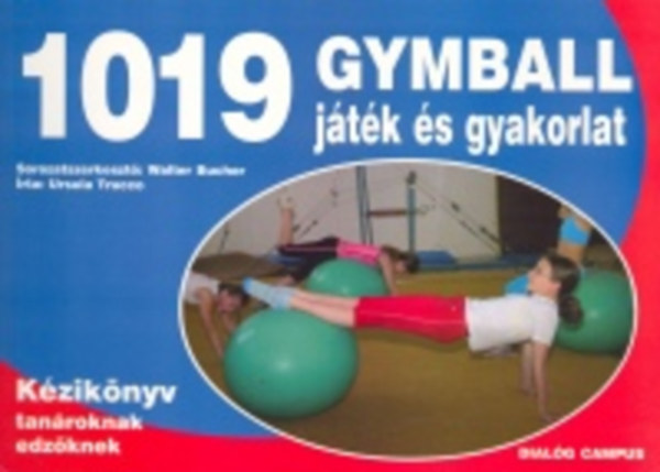 Könyv 1019 gymball játék és gyakorlat Walter Bucher