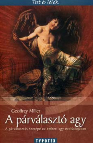 Kniha A párválasztó agy Geoffrey Miller