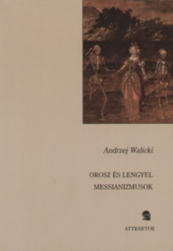 Kniha Orosz és lengyel messianizmusok Andrzej Walicki