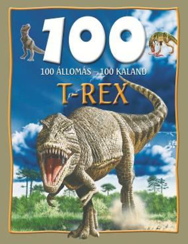 Carte 100 állomás - 100 kaland - T-Rex Steve Parker