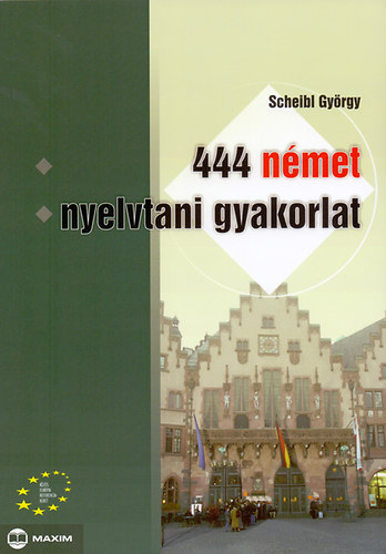 Könyv 444 német nyelvtani gyakorlat Dr. Scheibl György