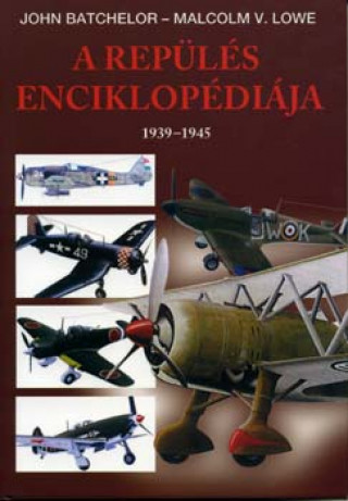 Könyv A repülés enciklopédiája 2. John Batchelor; Malcolm V. Lowe