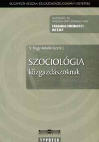Kniha Szociológia közgazdászoknak S. Nagy Katalin (szerk.)