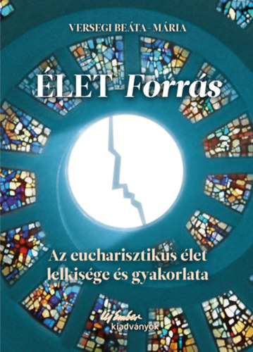 Kniha Élet-forrás Versegi Beáta-Mária