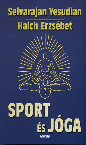 Kniha Sport és jóga Haich Erzsébet; Selvarajan Yesudian