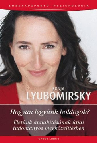 Kniha Hogyan legyünk boldogok? Sonja Lyubomirsky