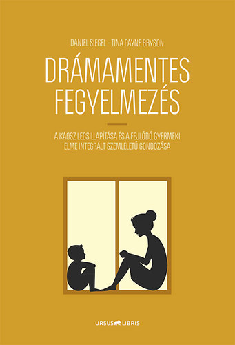 Carte Drámamentes fegyelmezés Daniel Siegel