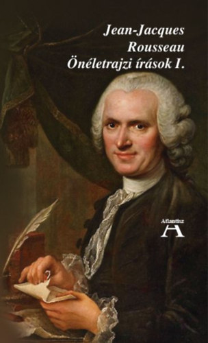 Kniha Önéletrajzi írások I. Jean-Jacques Rousseau