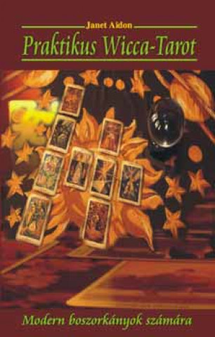 Kniha Praktikus Wicca-Tarot Janet Aidon