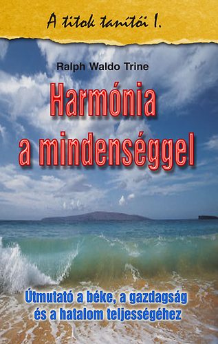 Kniha Harmónia a mindenséggel Ralph Waldo Trine