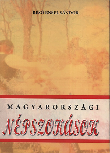 Książka Magyarországi népszokások Réső Ensel Sándor