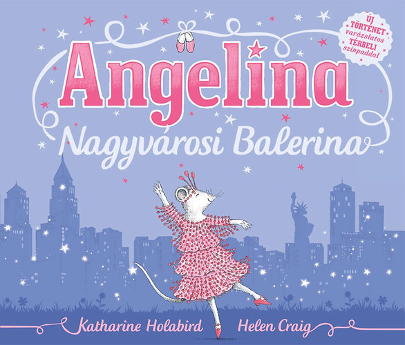 Buch Angelina - Nagyvárosi balerina Katharine Holabird