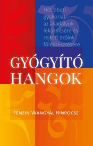 Kniha Gyógyító hangok Tenzin Wangyal Rinpocse