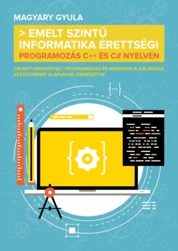 Kniha Emelt szintű informatika érettségi Magyary Gyula